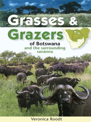 cover image of Grasses & Grazers of Botswana and the surrounding savanna